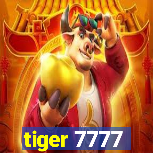 tiger 7777